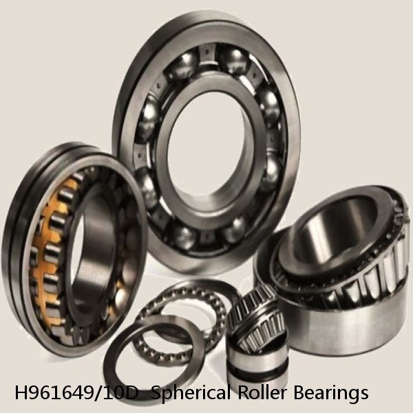 H961649/10D  Spherical Roller Bearings