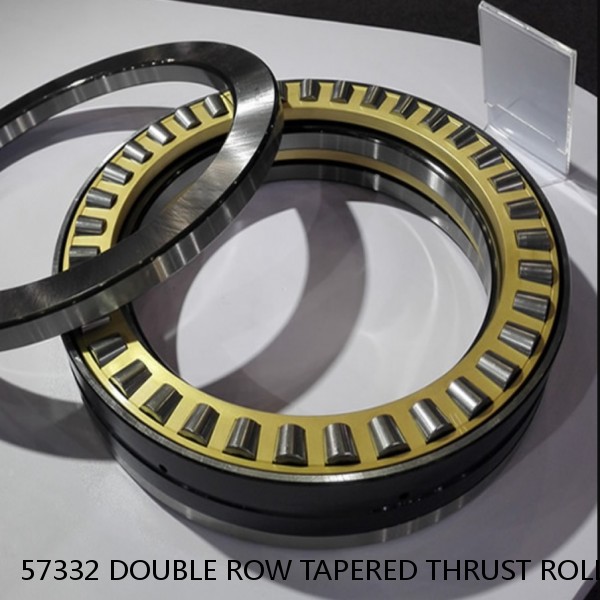 57332 DOUBLE ROW TAPERED THRUST ROLLER BEARINGS